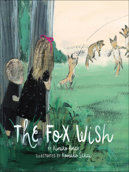 Title details for The Fox Wish by Kimiko Aman - Available